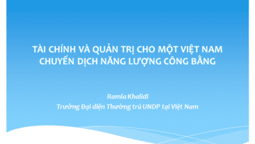 TÀI CHÍNH VÀ QUẢN TRỊ CHO MỘT VIỆT NAM CHUYỂN DỊCH NĂNG LƯỢNG CÔNG BẰNG