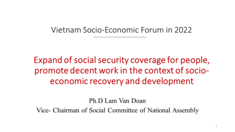 EXPAND OF SOCIAL SECURITY COVERAGE FOR PEOPLE, PROMOTE DECENT WORK IN THE CONTEXT OF SOCIO-ECONOMIC RECOVERY AND DEVELOPMENT